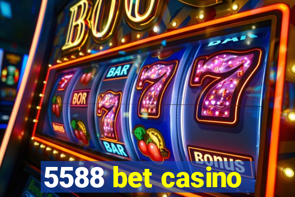 5588 bet casino